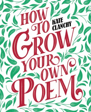 Book cover: How to Grow Your Own Poem