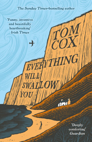 Book cover: Everything Will Swallow You